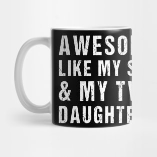 Awesome Like My Son and My Two Daughters Mug